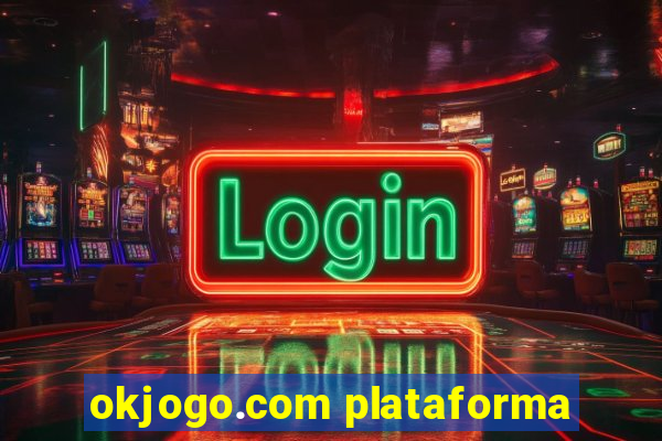 okjogo.com plataforma